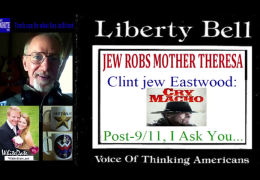 LibertyBellShow s01e04: JEW Robs Mother Theresa. Movie ‘Cry Macho’. Post-9/11 I Ask You…
